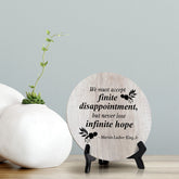 We Must Accept Finite Disappointment, But Never Lose Infinite Hope - Martin Luther King Jr Wood Color Circle Table Sign (5" X 5")